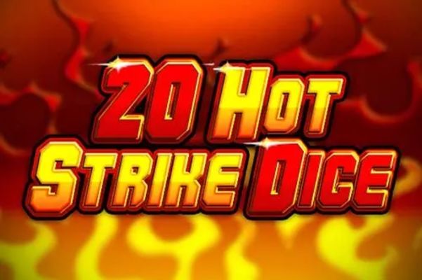 20 Hot Strike Dice