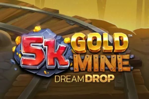 5k Gold Mine Dream Drop